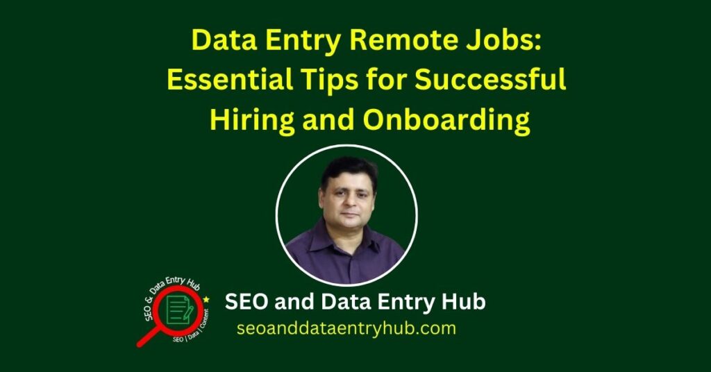 Data Entry Remote Jobs Essential Tips for Successful Hiring and Onboarding