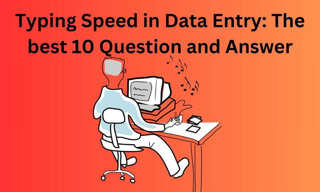 Good Typing Speed for Data Entry